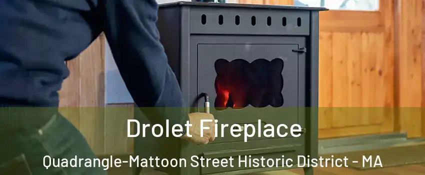 Drolet Fireplace Quadrangle-Mattoon Street Historic District - MA
