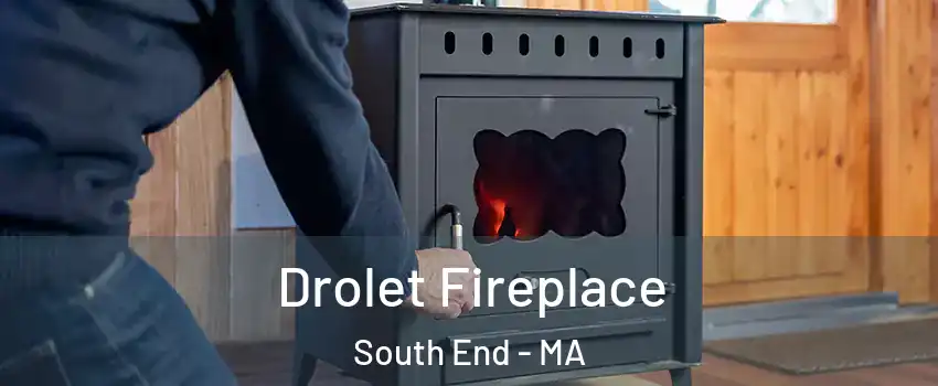 Drolet Fireplace South End - MA