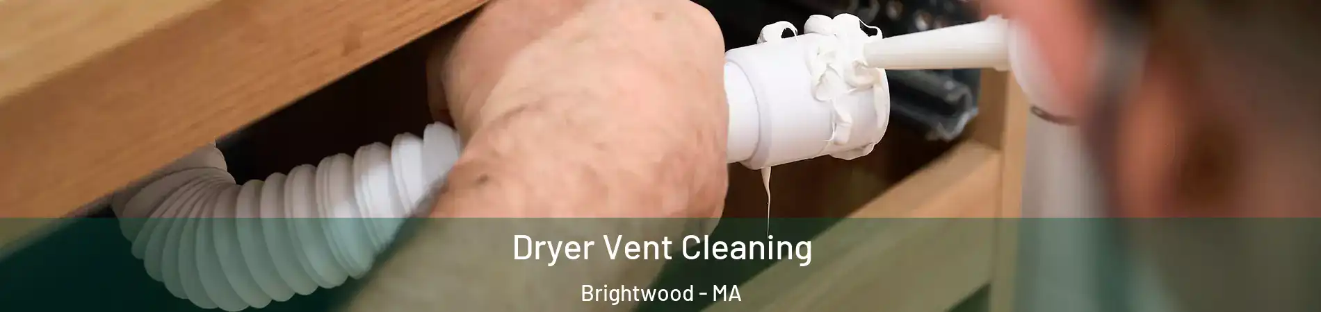 Dryer Vent Cleaning Brightwood - MA