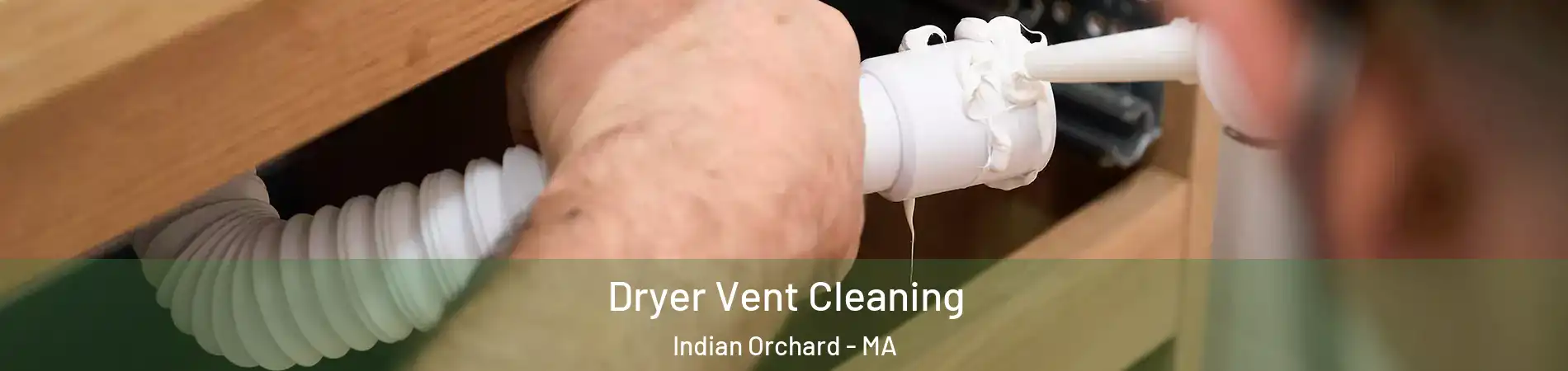 Dryer Vent Cleaning Indian Orchard - MA