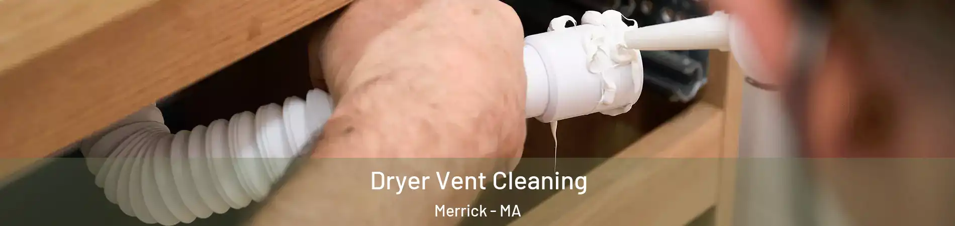 Dryer Vent Cleaning Merrick - MA