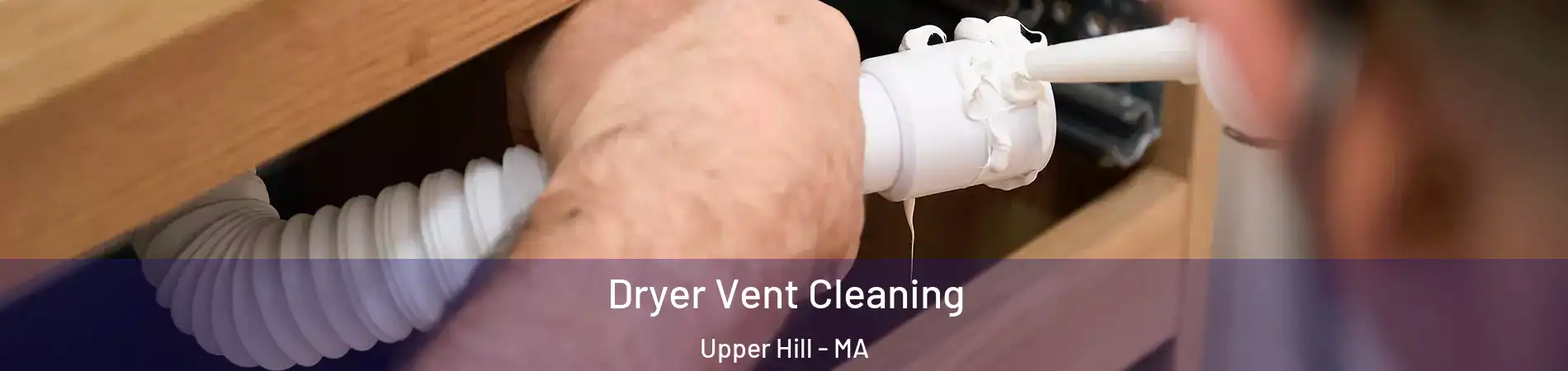 Dryer Vent Cleaning Upper Hill - MA