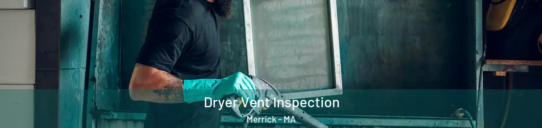 Dryer Vent Inspection Merrick - MA