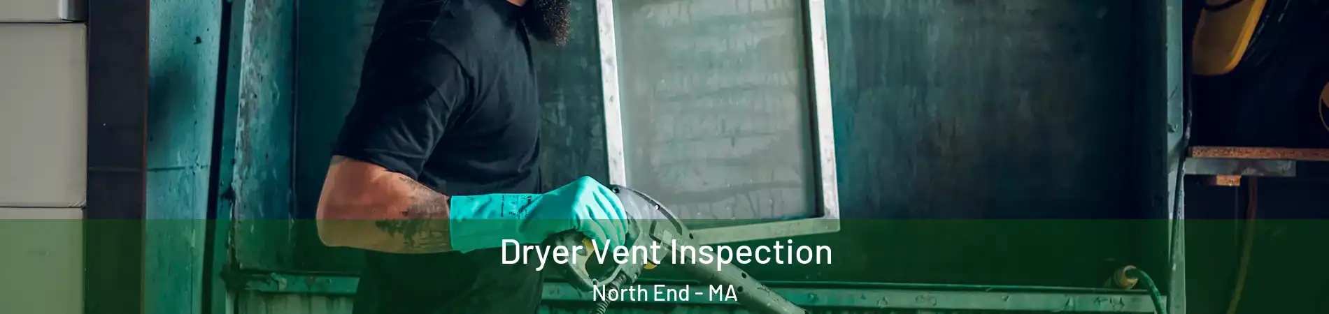 Dryer Vent Inspection North End - MA