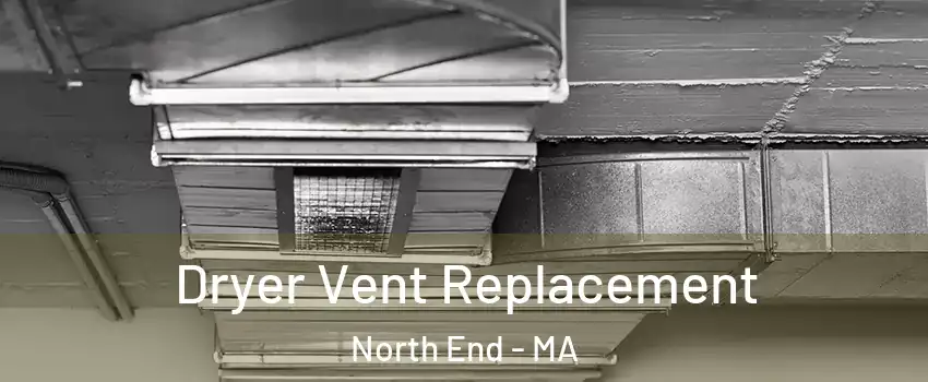 Dryer Vent Replacement North End - MA