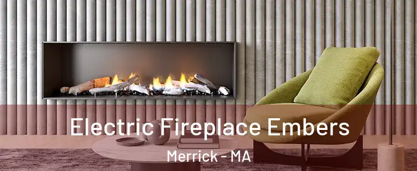 Electric Fireplace Embers Merrick - MA