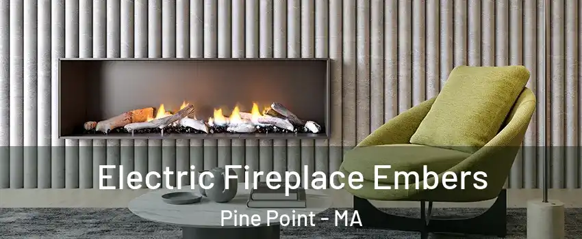 Electric Fireplace Embers Pine Point - MA