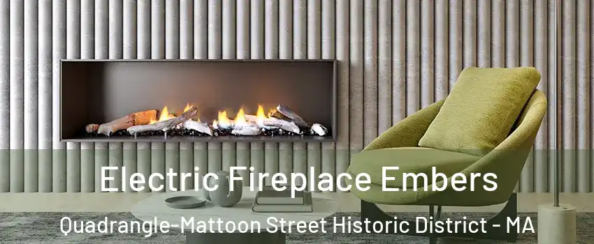 Electric Fireplace Embers Quadrangle-Mattoon Street Historic District - MA