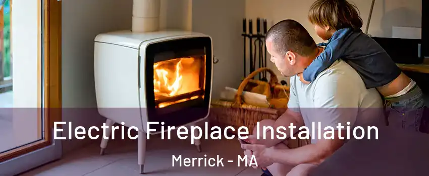 Electric Fireplace Installation Merrick - MA