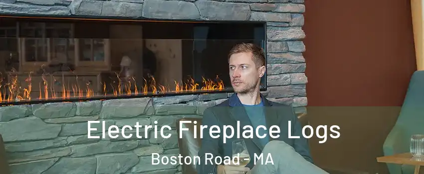 Electric Fireplace Logs Boston Road - MA