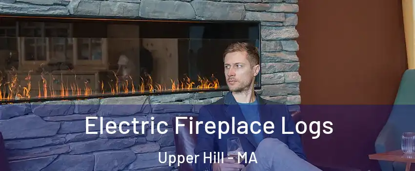 Electric Fireplace Logs Upper Hill - MA