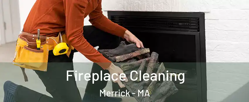 Fireplace Cleaning Merrick - MA