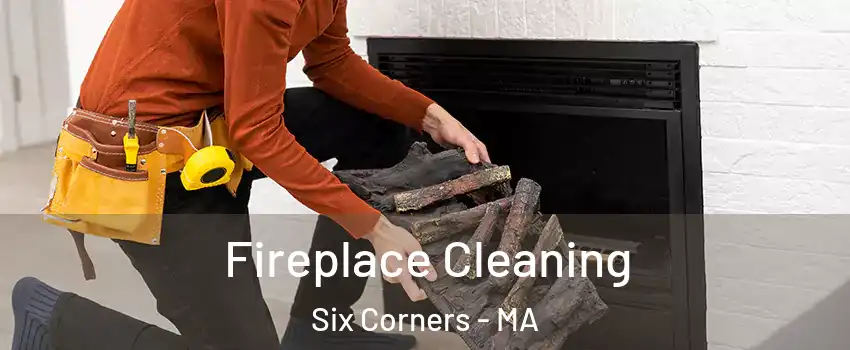 Fireplace Cleaning Six Corners - MA