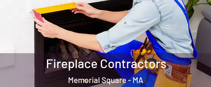 Fireplace Contractors Memorial Square - MA