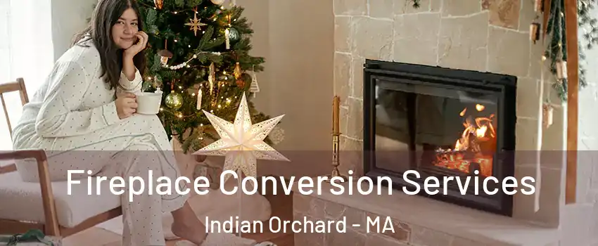 Fireplace Conversion Services Indian Orchard - MA