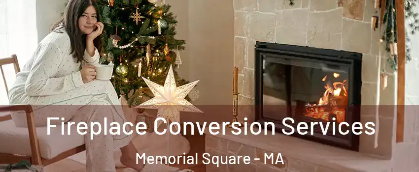 Fireplace Conversion Services Memorial Square - MA