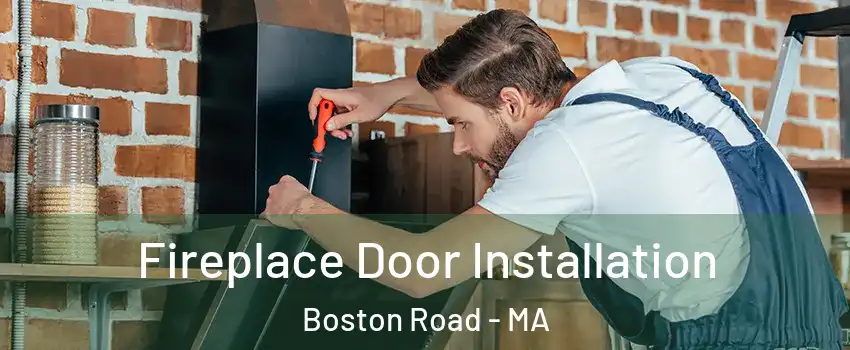 Fireplace Door Installation Boston Road - MA
