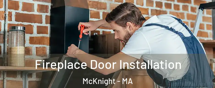 Fireplace Door Installation McKnight - MA