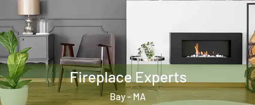 Fireplace Experts Bay - MA