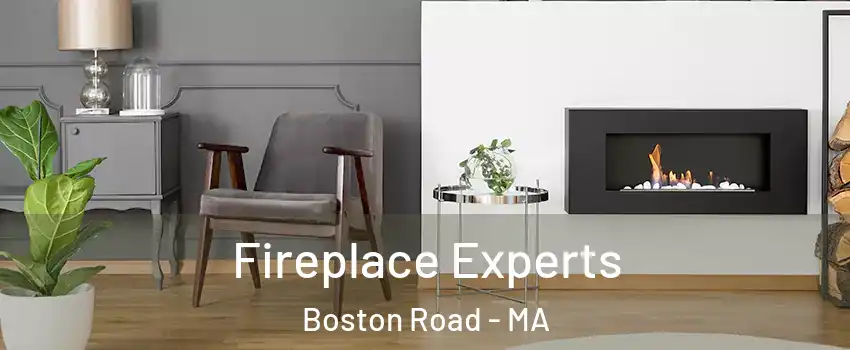 Fireplace Experts Boston Road - MA