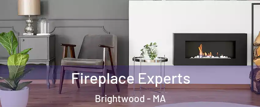 Fireplace Experts Brightwood - MA