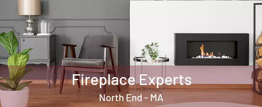 Fireplace Experts North End - MA