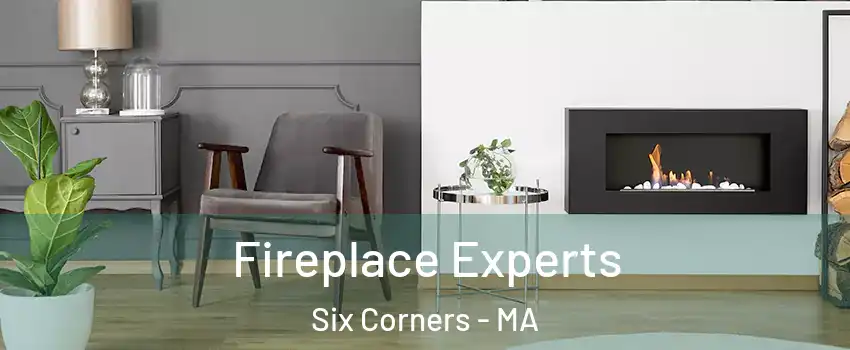 Fireplace Experts Six Corners - MA