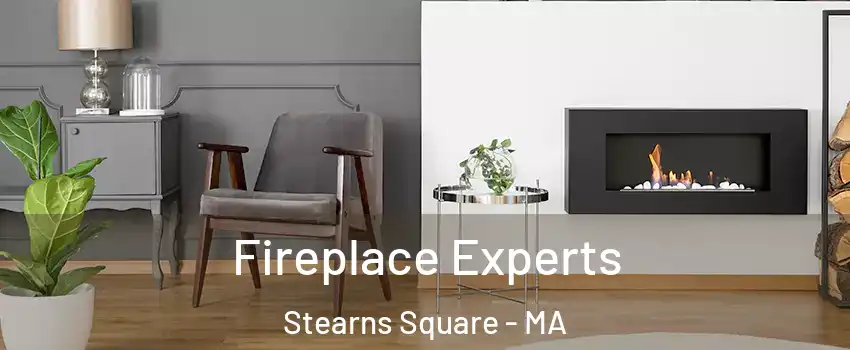Fireplace Experts Stearns Square - MA