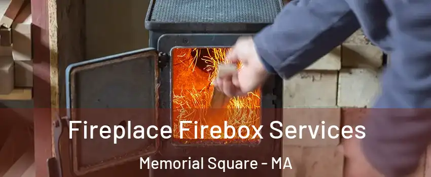 Fireplace Firebox Services Memorial Square - MA