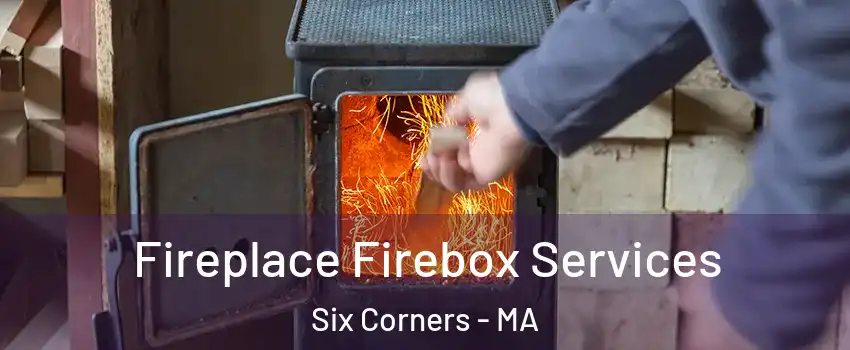 Fireplace Firebox Services Six Corners - MA