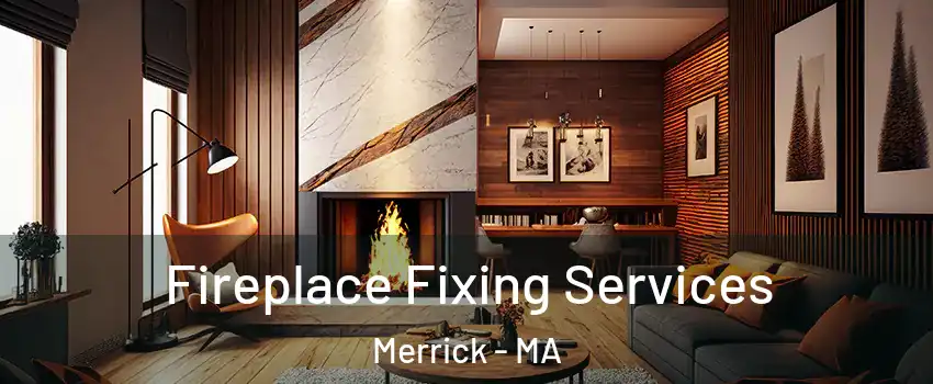 Fireplace Fixing Services Merrick - MA