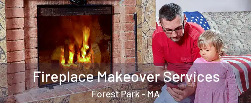 Fireplace Makeover Services Forest Park - MA
