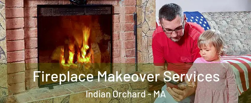 Fireplace Makeover Services Indian Orchard - MA
