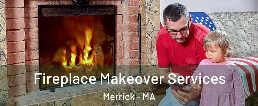 Fireplace Makeover Services Merrick - MA