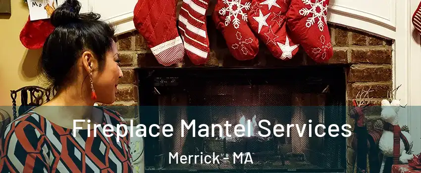 Fireplace Mantel Services Merrick - MA