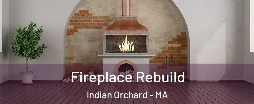 Fireplace Rebuild Indian Orchard - MA