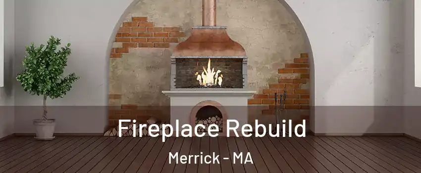 Fireplace Rebuild Merrick - MA