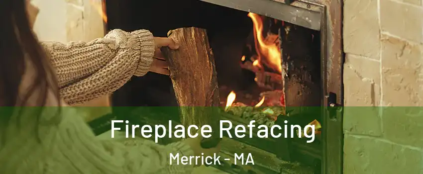 Fireplace Refacing Merrick - MA