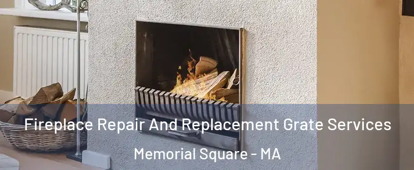 Fireplace Repair And Replacement Grate Services Memorial Square - MA