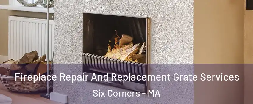 Fireplace Repair And Replacement Grate Services Six Corners - MA