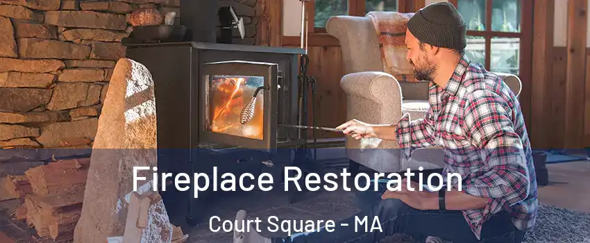 Fireplace Restoration Court Square - MA