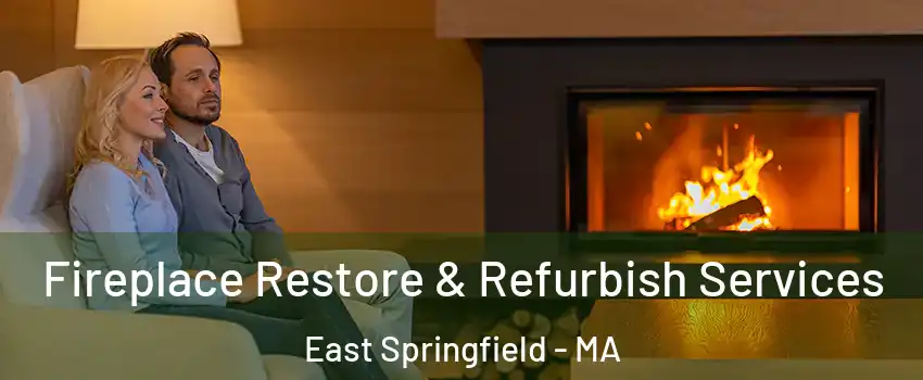 Fireplace Restore & Refurbish Services East Springfield - MA