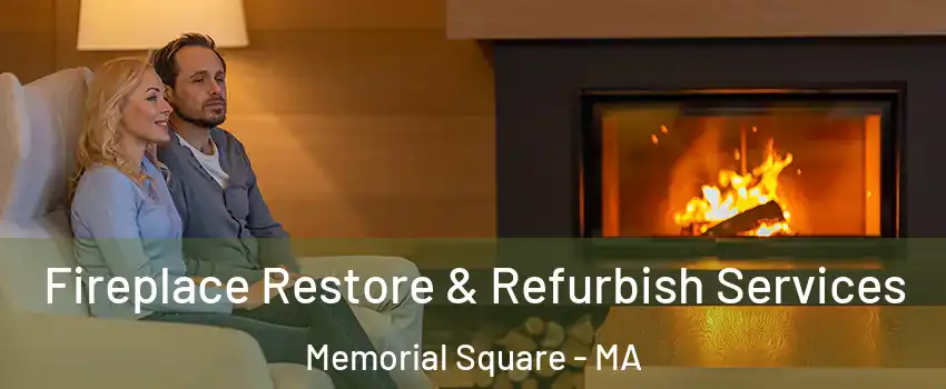 Fireplace Restore & Refurbish Services Memorial Square - MA