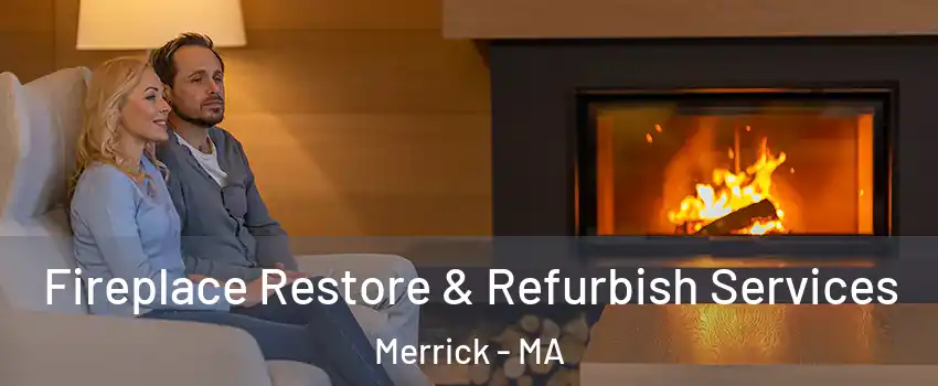 Fireplace Restore & Refurbish Services Merrick - MA