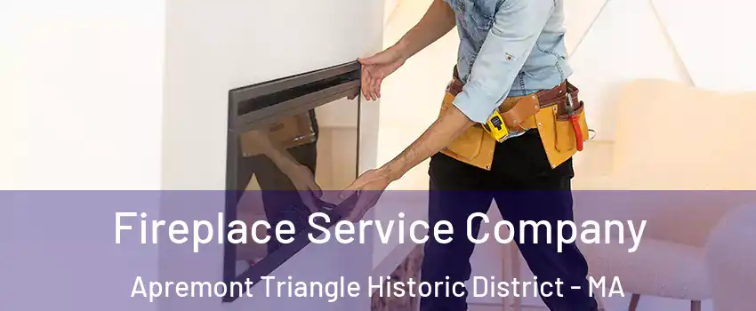Fireplace Service Company Apremont Triangle Historic District - MA