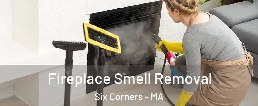 Fireplace Smell Removal Six Corners - MA