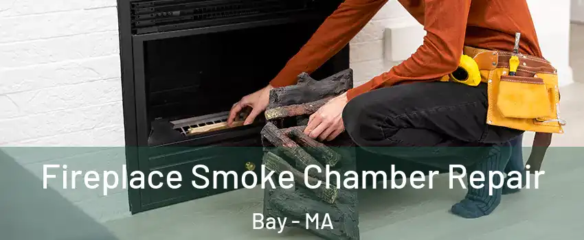 Fireplace Smoke Chamber Repair Bay - MA