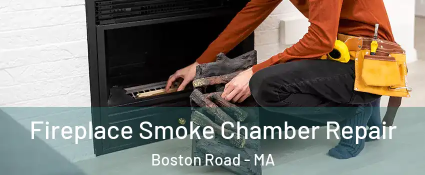 Fireplace Smoke Chamber Repair Boston Road - MA