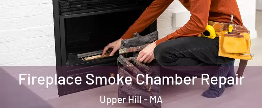 Fireplace Smoke Chamber Repair Upper Hill - MA