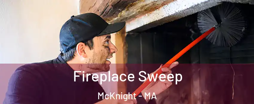 Fireplace Sweep McKnight - MA